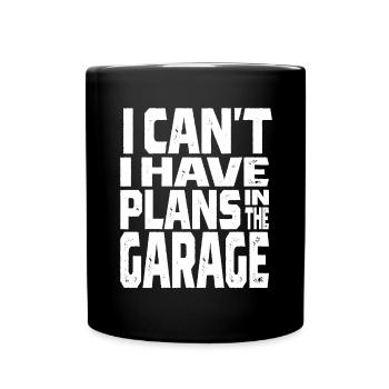 Ich kann nicht, ich habe Pläne in der Garage Automechaniker - Tasse einfarbig - Schwarz - Vorne