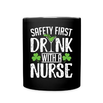 Safety First Drink With A Nurse St Patricks Day - Tasse einfarbig - Schwarz - Vorne