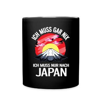 Ich Muss Nur Nach Japan - Tasse einfarbig - Schwarz - Vorne