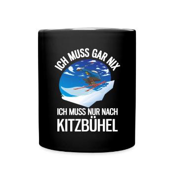 Ich Muss Gar Nix Ich Muss Nur Nach Kitzbühel Ski - Tasse einfarbig - Schwarz - Vorne