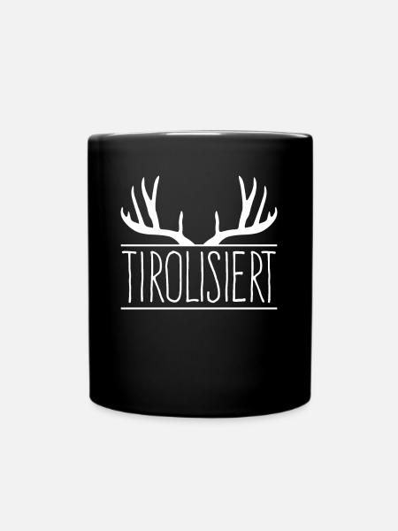 Tirol Tirolisiert Spruch Tiroler - Tasse einfarbig - Schwarz