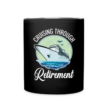 Cruising Through Retirement Cruise Pension - Full Colour Mug - black - Front