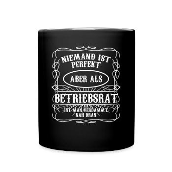 Betriebsrat ist perfekt Betriebsrätin - Tasse einfarbig - Schwarz - Vorne