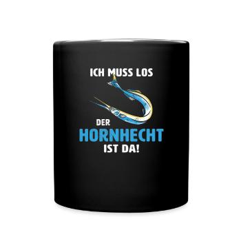 Ich muss los der Hornhecht ist da Geschenk Angler - Tasse einfarbig - Schwarz - Vorne
