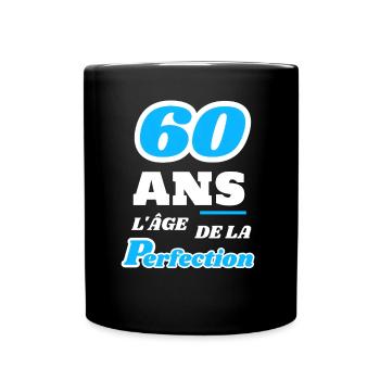 60 ans l’âge de la perfection anniversaire humour - Mug uni - noir - Devant