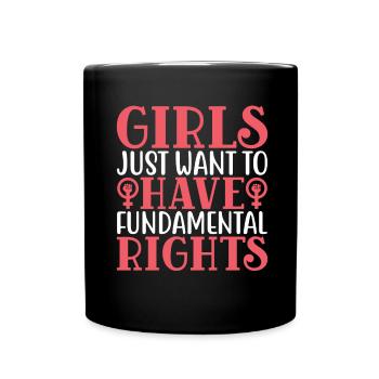 Girls Just Want to Have Fundamental Rights - Tasse einfarbig - Schwarz - Vorne