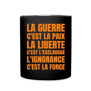 Citation Politique Orwell - Humour Noir - Mug uni - noir - Devant