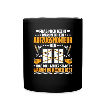 Aufzugsmonteur Aufzugsmechaniker Elevator Mechanic - Tasse einfarbig - Schwarz - Vorne