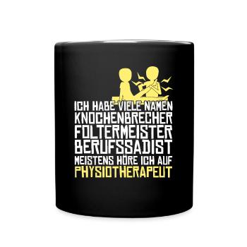 Physio Spruch Witz Physiotherapeut - Tasse einfarbig - Schwarz - Vorne