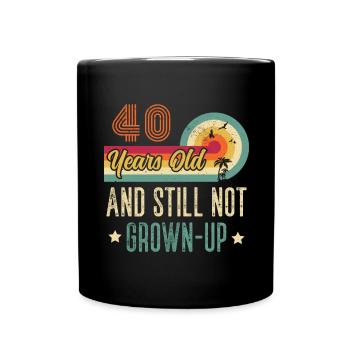 40th birthday birthday gift 40 years - Full Colour Mug - black - Front