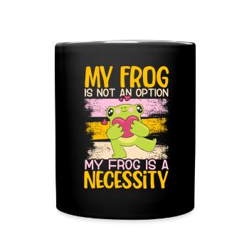 My frog is not an option My frog is a - Full Colour Mug - black - Front