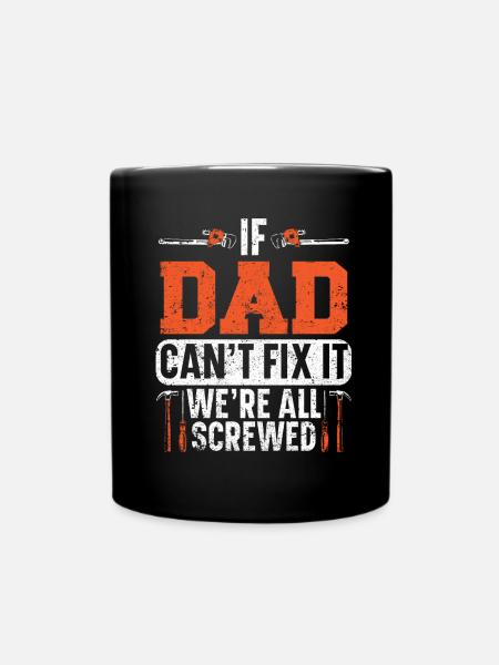 Wenn Papa es nicht reparieren kann, sind wir alle - Tasse einfarbig - Schwarz