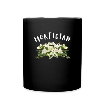 Embalming Embalmer Mortician Cemetery Funeral - Tasse einfarbig - Schwarz - Vorne