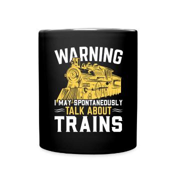 Warnung Ich könnte spontan über Züge sprechen - Tasse einfarbig - Schwarz - Vorne