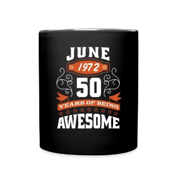 Juin 1972 - Cadeau du 50e anniversaire. Génial. - Mug uni - noir - Devant