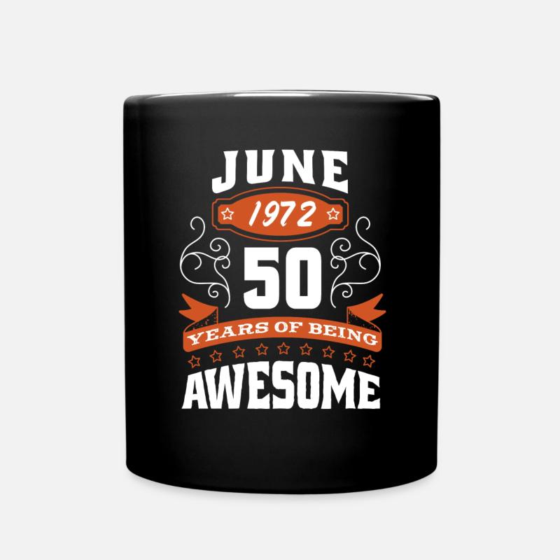 Juni 1972 - 50. Geburtstag Geschenk. Awesome. - Tasse einfarbig - Schwarz