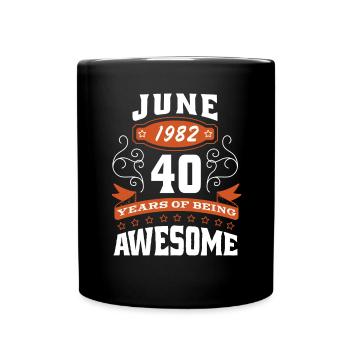 Juin 1982 - Cadeau du 40e anniversaire. Génial. - Mug uni - noir - Devant
