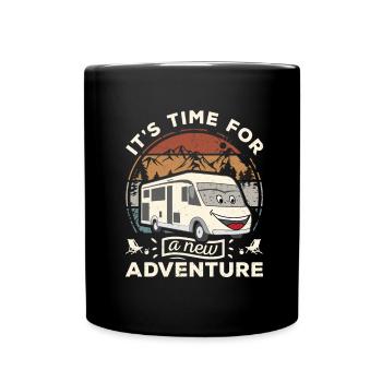 It's time for a new adventure Camping Outdoor - Full Colour Mug - black - Front