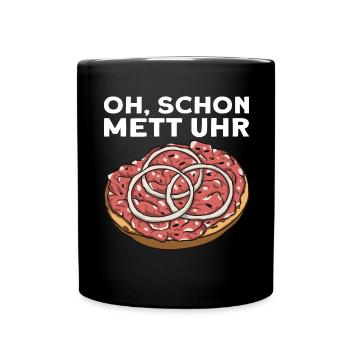 Nacht Uhrzeit Mannes Mett Mettbrötchen Witzig - Tasse einfarbig - Schwarz - Vorne