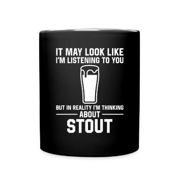 Look, I Listen - Stout - Full Colour Mug - black - Front