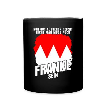 Franken Frankenland Fränkisch Franke - Tasse einfarbig - Schwarz - Vorne