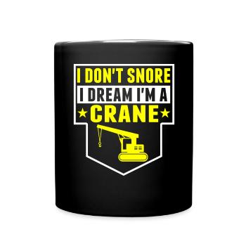 Ich Schnarche Nicht, Ich Bin Crane - Tasse einfarbig - Schwarz - Vorne