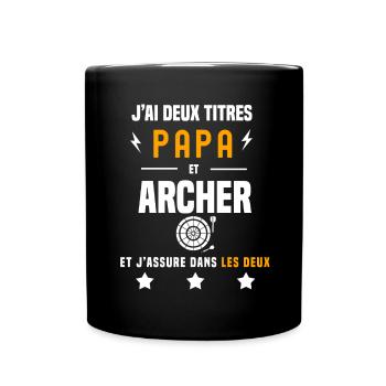 j'ai deux titres papa et archer père tir à l'arc - Mug uni - noir - Devant
