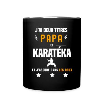 j'ai deux titres papa et karatéka père karaté - Mug uni - noir - Devant