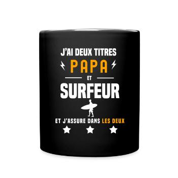 j'ai deux titres papa et surfeur père surf - Mug uni - noir - Devant