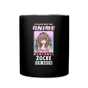 Ich gucke nicht nur Anime manchmal zocke ich auch - Tasse einfarbig - Schwarz - Vorne