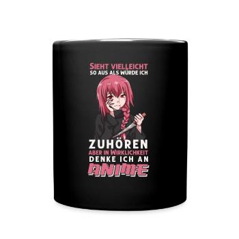 In Wirklichkeit denke ich an Anime - Tasse einfarbig - Schwarz - Vorne