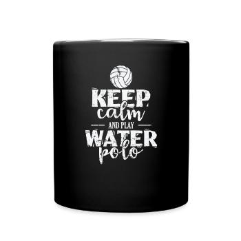 Wasserball Keep calm and play Water Polo - Full Colour Mug - black - Front