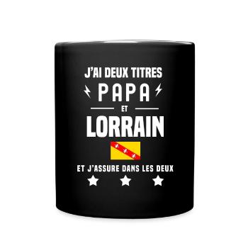 j'ai deux titres papa et lorrain homme drapeau - Mug uni - noir - Devant