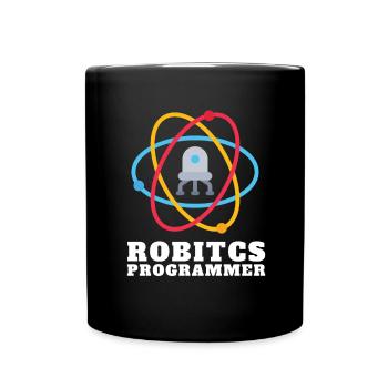 Robotics Robots Droid Builder And Robotics - Full Colour Mug - black - Front