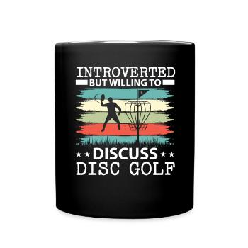 Introverted but ready to disk over disc golf - Full Colour Mug - black - Front