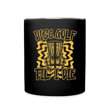 Disc golf jusqu’à ce que je meure Frolf lanceur récréatif - Mug uni - noir - Devant