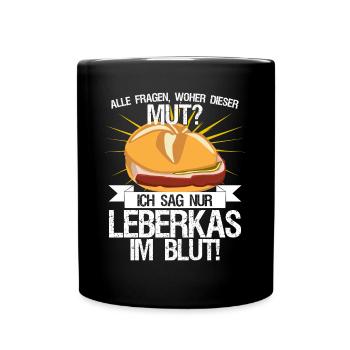 Leberkäse Fleischkas und Mut Leberkas - Tasse einfarbig - Schwarz - Vorne