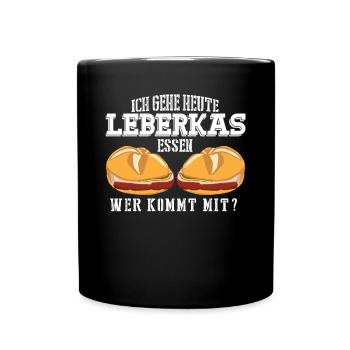 Leberkäse Fleischkas essen Leberkas - Tasse einfarbig - Schwarz - Vorne