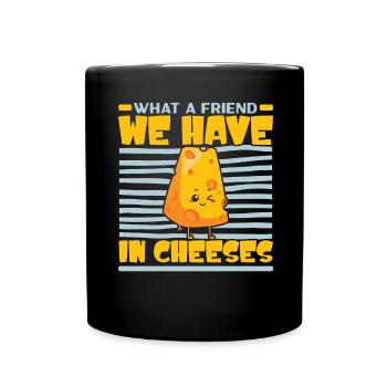 What a friend cheese is cheese - Full Colour Mug - black - Front