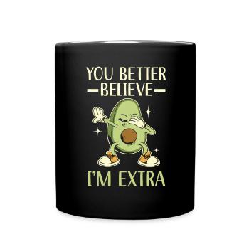 Du kannst mir glauben, dass ich extra Avocado Guac - Tasse einfarbig - Schwarz - Vorne