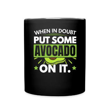 In case of doubt, some avocado on top guacamole - Full Colour Mug - black - Front