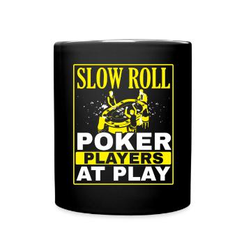 Slowly rolling poker players gambling in the - Full Colour Mug - black - Front