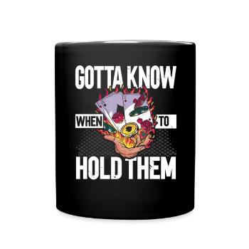 Vous devez savoir quand les tenir Poker Ca - Mug uni - noir - Devant