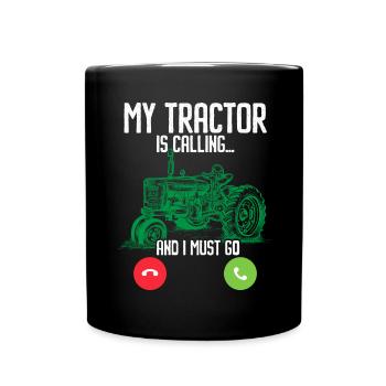 My tractor is calling and I have to go farming - Full Colour Mug - black - Front