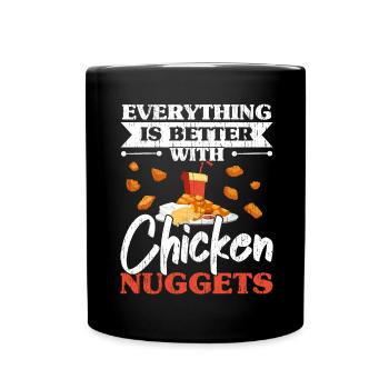 Alles ist besser mit Chicken Nuggets Nug Life - Tasse einfarbig - Schwarz - Vorne