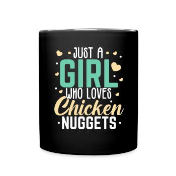 Nur ein Mädchen das Chicken Nuggets liebt Nug Nugg - Tasse einfarbig - Schwarz - Vorne