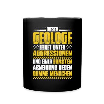 Geologie Geologe Geologist Geology Geologin - Tasse einfarbig - Schwarz - Vorne