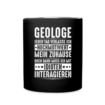 Geologie Geologe Geologist Geology Geologin - Tasse einfarbig - Schwarz - Vorne