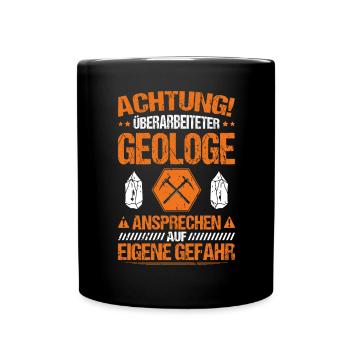 Geologie Geologe Geologist Geology Geologin - Tasse einfarbig - Schwarz - Vorne