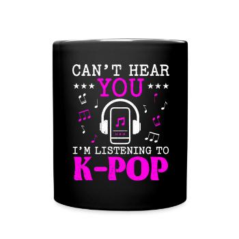 Je ne peux pas t’entendre J’écoute de la musique K-Pop K-Pop - Mug uni - noir - Devant